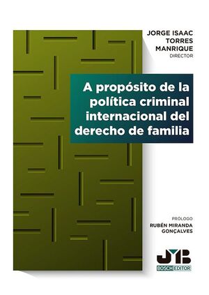 A PROPÓSITO DE LA POLÍTICA CRIMINAL INTERNACIONAL DEL DERECHO DE FAMILIA