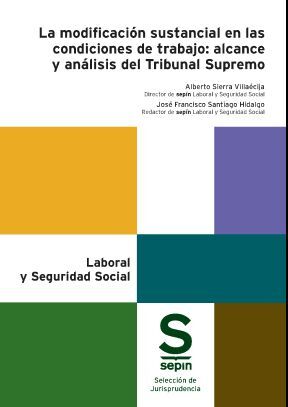 LA MODIFICACIÓN SUSTANCIAL EN LAS CONDICIONES DE TRABAJO: