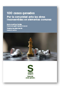 100 CASOS GANADOS POR LA COMUNIDAD ANTE LAS OBRAS INCONSENTIDAS EN ELEMENTOS COMUNES