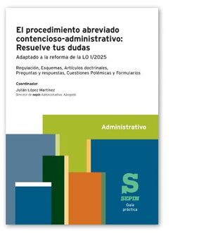 EL PROCEDIMIENTO ABREVIADO CONTENCIOSO-ADMINISTRATIVO: RESUELVE TUS DUDAS.