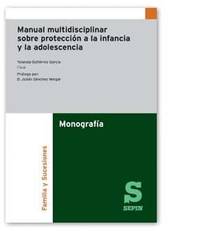 MANUAL MULTIDISCIPLINAR SOBRE PROTECCIÓN A LA INFANCIA Y LA ADOLESCENCIA