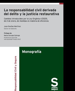 LA RESPONSABILIDAD CIVL DERIVADA DEL DELITO Y LA JUSTICIA RESTAURATIVA