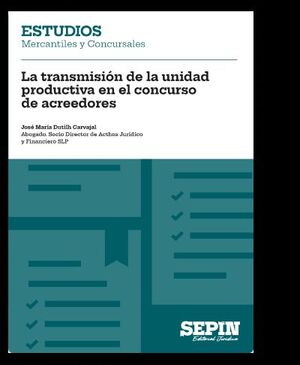 LA TRANSMISIÓN DE LA UNIDAD PRODUCTIVA EN EL CONCURSO DE ACREEDORES