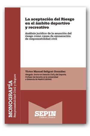 ACEPTACIÓN DEL RIESGO EN EL ÁMBITO DEPORTIVO Y RECREATIVO, LA