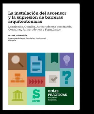 LA INSTALACIÓN DEL ASCENSOR Y LA SUPRESIÓN DE BARRERAS ARQUITECTÓNICAS