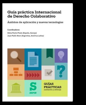 GUÍA PRÁCTICA INTERNACIONAL DE DERECHO COLABORATIVO