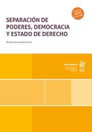 SEPARACION DE PODERES, DEMOCRACIA Y ESTADO DE DERECHO