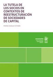 LA TUTELA DE LOS SOCIOS EN CONTEXTOS DE REESTRUCTURACIÓN DE SOCIEDADES DE CAPITAL