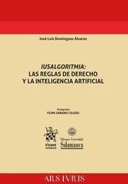 IUSALGORITMIA: LAS REGLAS DE DERECHO Y LA INTELIGENCIA ARTIFICIAL