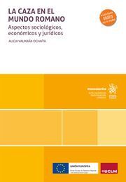 LA CAZA EN EL MUNDO ROMANO.