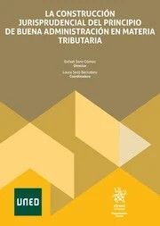 LA CONSTRUCCIÓN JURISPRUDENCIAL DEL PRINCIPIO DE BUENA