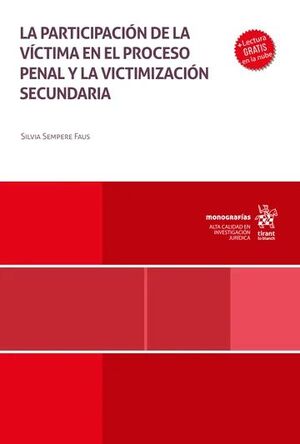 LA PARTICIPACIÓN DE LA VÍCTIMA EN EL PROCESO PENAL Y LA VICTIMIZACIÓN SECUNDARIA