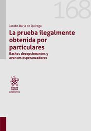 LA PRUEBA ILEGALMENTE OBTENIDA POR PARTICULARES