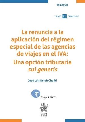 LA RENUNCIA A LA APLICACIÓN DEL RÉGIMEN ESPECIAL DE LAS