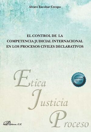 EL CONTROL DE LA COMPETENCIA JUDICIAL INTERNACIONAL EN LOS PROCESOS CIVILES DECL
