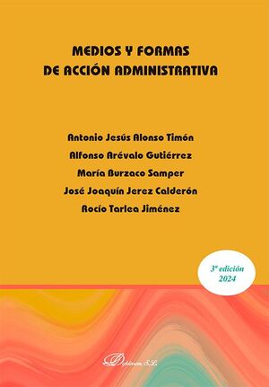 MEDIOS Y FORMAS DE ACCIÓN ADMINISTRATIVA
