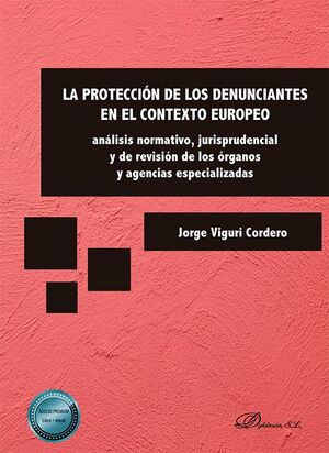 LA PROTECCION DE LOS DENUNCIANTES EN EL CONTEXTO EUROPEO