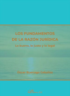 LOS FUNDAMENTOS DE LA RAZÓN JURÍDICA