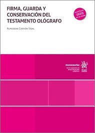 FIRMA, GUARDA Y CONSERVACIÓN DEL TESTAMENTO OLÓGRAFO