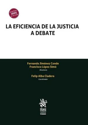 LA EFICIENCIA DE LA JUSTICIA A DEBATE