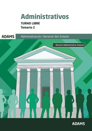 TEMARIO 2 ADMINISTRATIVOS ADMINISTRACIÓN DEL ESTADO, TURNO LIBRE