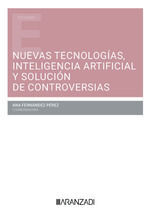 NUEVAS TECNOLOGIAS INTELIGENCIA ARTIFICIAL Y SOLUCION DE CONTROVERSIAS