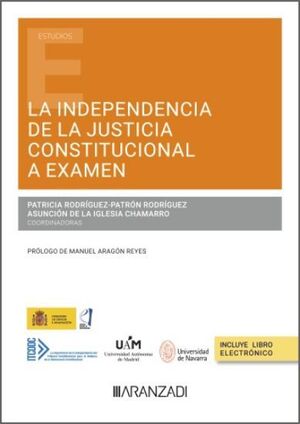 LA INDEPENDENCIA DE LA JUSTICIA CONSTITUCIONAL A EXAMEN