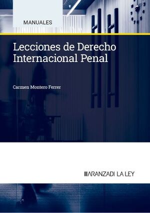 LECCIONES DE DERECHO INTERNACIONAL PENAL
