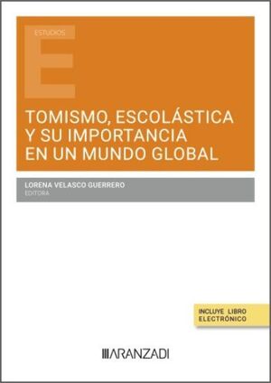 TOMISMO, ESCOLÁSTICA Y SU IMPORTANCIA EN UN MUNDO GLOBAL