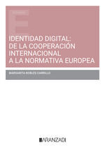 IDENTIDAD DIGITAL: DE LA COOPERACIÓN INTERNACIONAL A LA NORMATIVA EUROPEA