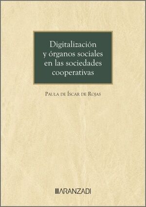 DIGITALIZACIÓN Y ÓRGANOS SOCIALES EN LAS SOCIEDADES COOPERATIVAS