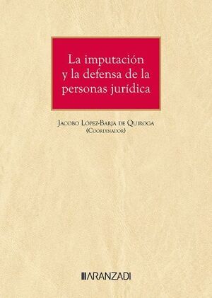 LA IMPUTACION Y LA DEFENSA DE LA PERSONA JURIDICA