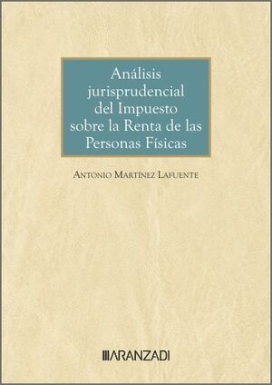 ANÁLISIS JURISPRUDENCIAL DEL IMPUESTO SOBRE LA RENTA DE LAS PERSONAS FÍSICAS