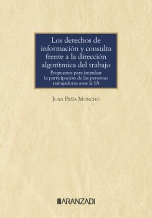 LOS DERECHOS DE INFORMACIÓN Y CONSULTA FRENTE A LA DIRECCIÓN ALGORÍTMICA DEL TRABAJO