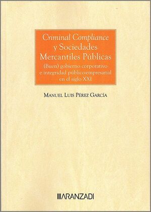 CRIMINAL COMPLIANCE Y SOCIEDADES MERCANTILES PÚBLICAS