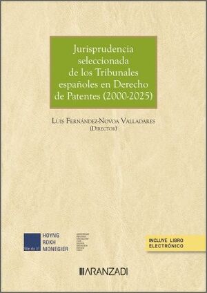 JURISPRUDENCIA SELECCIONADA DE LOS TRIBUNALES ESPAÑOLES EN MATERIA DE PATENTES 2000-2025