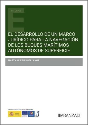 EL DESARROLLO DE UN MARCO JURÍDICO PARA LA NAVEGACIÓN DE LOS BUQUES MARÍTIMOS AUTÓNOMOS DE SUPERFICIE
