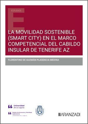 LA MOVILIDAD SOSTENIBLE (SMART CITY) EN EL MARCO COMPETENCIAL DEL CABILDO INSULAR DE TENERIFE
