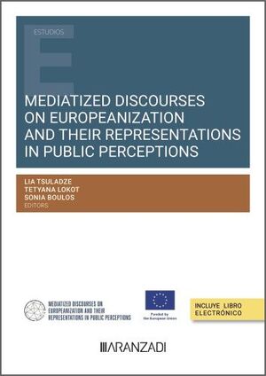 MEDIATIZED DISCOURSES ON EUROPEANIZATION AND THEIR REPRESENTATIONS IN PUBLIC PER