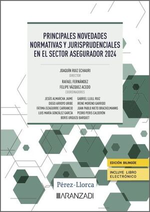 PRINCIPALES NOVEDADES NORMATIVAS Y JURISPRUDENCIALES EN EL SECTOR ASEGURADOR