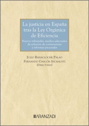 LA JUSTICIA EN ESPAÑA TRAS LA LEY ORGÁNICA DE EFICIENCIA