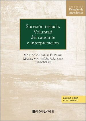 SUCESIÓN TESTADA. VOLUNTAD DEL CAUSANTE E INTERPRETACIÓN