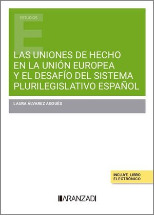 LAS UNIONES DE HECHO EN LA UNION EUROPEA Y EL DESAFIO DEL SISTEMA