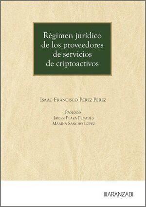 REGIMEN JURIDICO DE LOS PROVEEDORES DE SERVICIOS DE CRIPTOACTIVOS