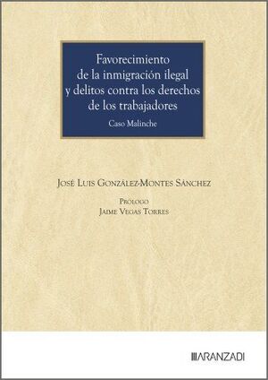 FAVORECIMIENTO DE LA INMIGRACIÓN ILEGAL Y DELITOS CONTRA LOS DERECHOS DE LOS TRABAJADORES