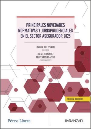 PRINCIPALES NOVEDADES NORMATIVAS Y JURISPRUDENCIALES EN EL SECTOR ASEGURADOR 2025