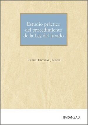 ESTUDIO PRÁCTICO DEL PROCEDIMIENTO DE LA LEY DEL JURADO