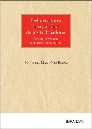 DELITOS CONTRA LA SEGURIDAD DE LOS TRABAJADORES