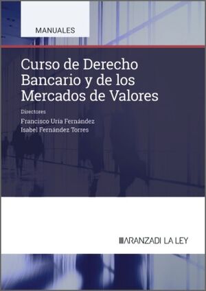 CURSO DE DERECHO BANCARIO Y DE LOS MERCADOS DE VALORES