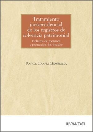 TRATAMIENTO JURISPRUDENCIAL DE LOS REGISTROS DE SOLVENCIA PATRIMONIAL